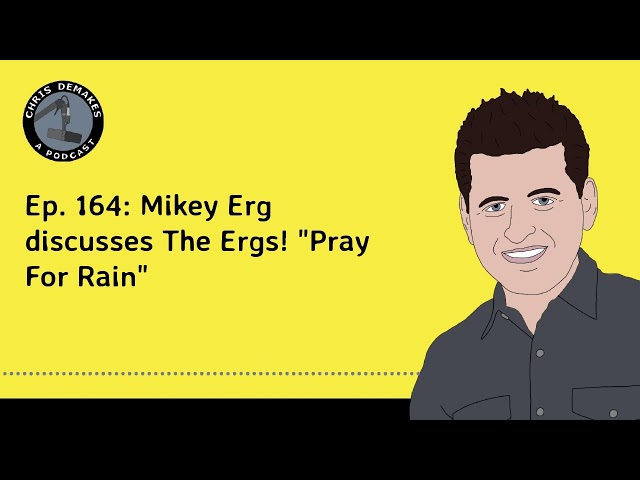 Ep. 164: Mikey Erg discusses The Ergs! "Pray For Rain"