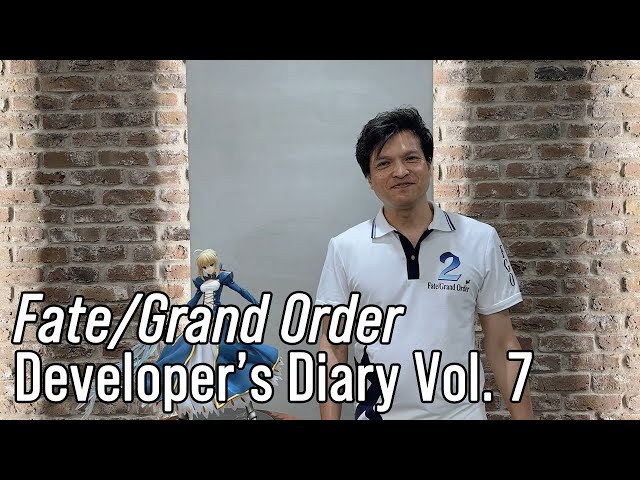 Fate/Grand Order - Developer's Diary Vol. 7
