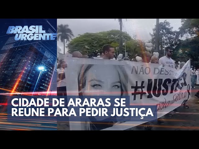 Dentista morta: cidade de Araras se reúne para pedir justiça | Brasil Urgente