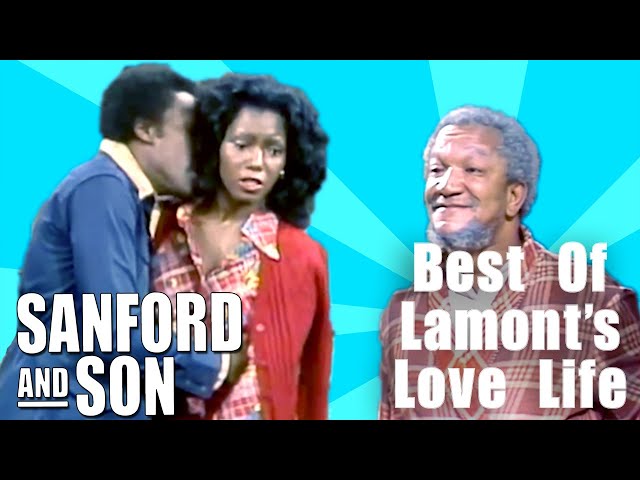 Compilation | The Best of Lamont's Love Life | Sanford and Son