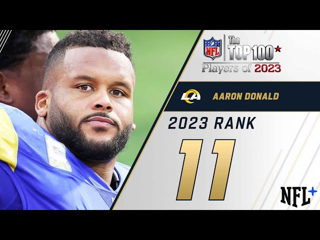 #11 Aaron Donald (DT, Rams) | Top 100 Players of 2023