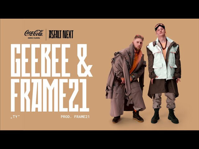Geebee & FRAME21 - Ty (Coca-Cola Zero Cukru Asfalt NEXT)
