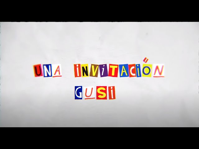 Gusi - Una Invitación