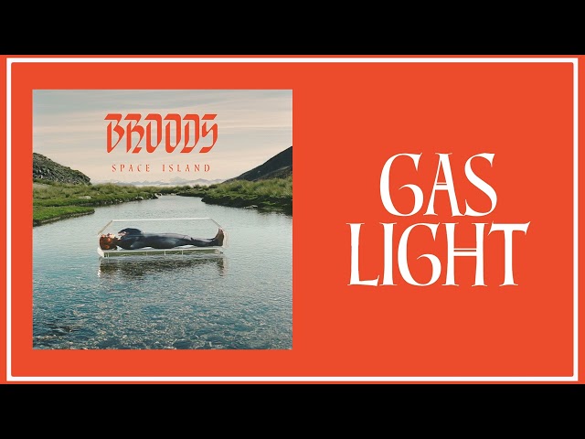 Broods - Gaslight (Official Audio)