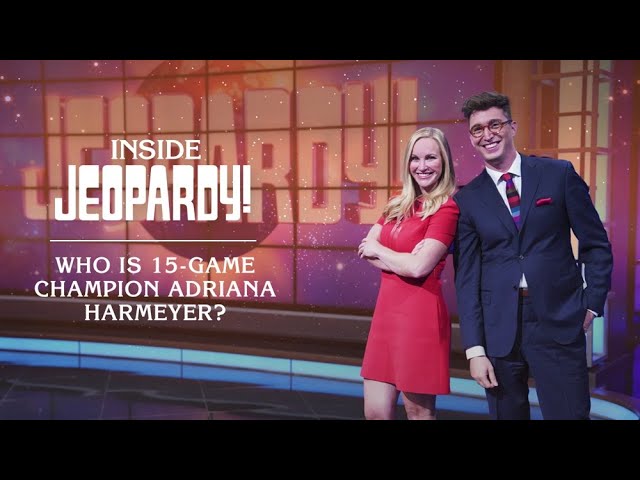 Who is 15-Game Champion Adriana Harmeyer? | Inside Jeopardy! | JEOPARDY!