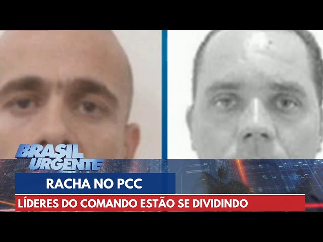 Racha no PCC: líderes estão se dividindo e ameaçando de morte | Brasil Urgente