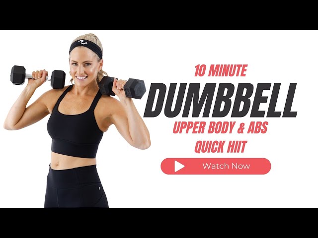 Dumbbell Upper & Abs 10 Minute Quick Hiit