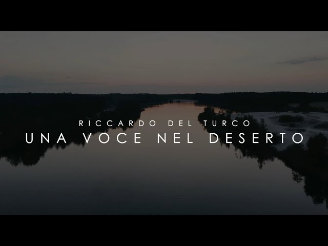 RICCARDO DEL TURCO: Una voce nel deserto (Official Video)  | Album: I Colori della mia vita