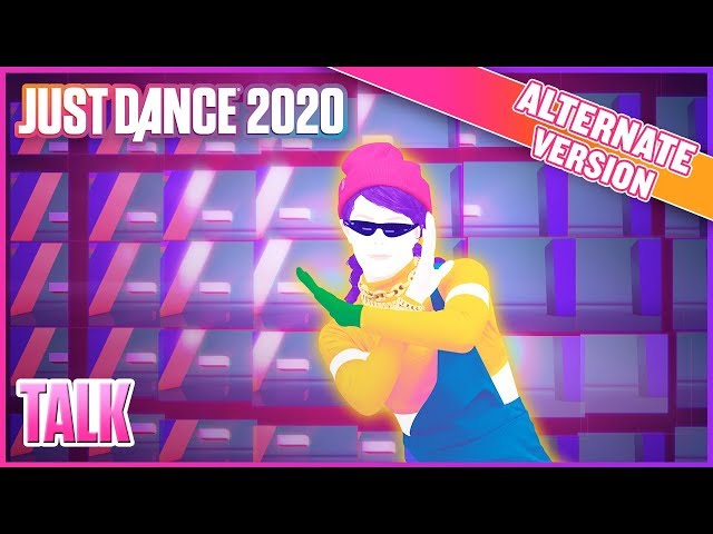 Just Dance 2020: Talk (Alternate) | Official Track Gameplay [US]