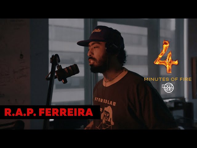 4 Minutes Of Fire: R.A.P. Ferreira