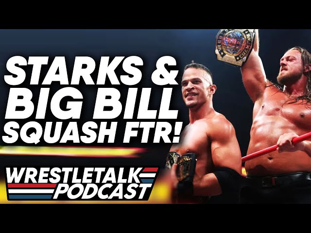 FTR SQUASHED By Ricky Starks & Big Bill! AEW Collision Oct. 7, 2023 Review | WrestleTalk Podcast
