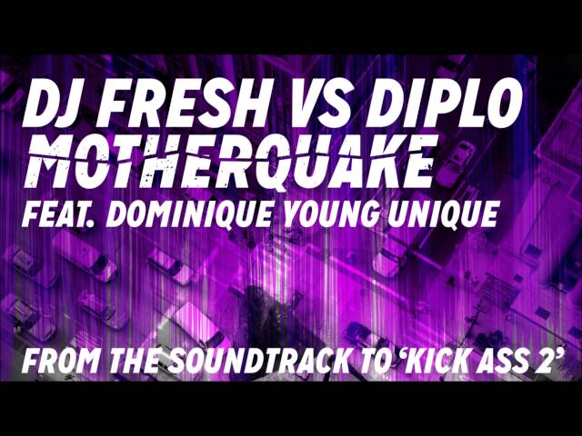 DJ Fresh VS Diplo ft. Dominique Young Unique - Motherquake