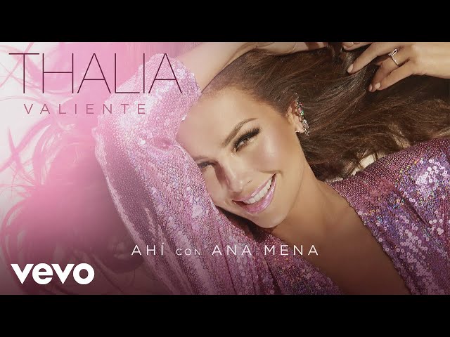 Thalia, Ana Mena - Ahí (Audio)