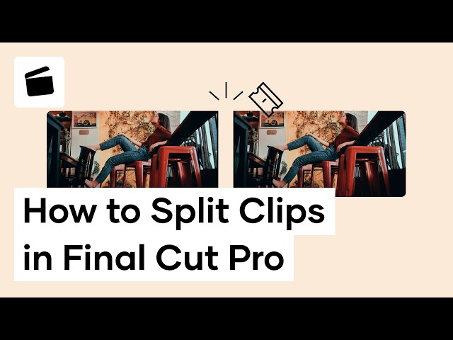 How To Split Clips In Final Cut Pro X