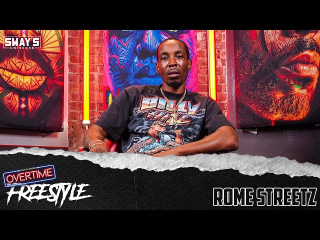Rome Streetz Freestyle | OVERTIME | SWAY’S UNIVERSE