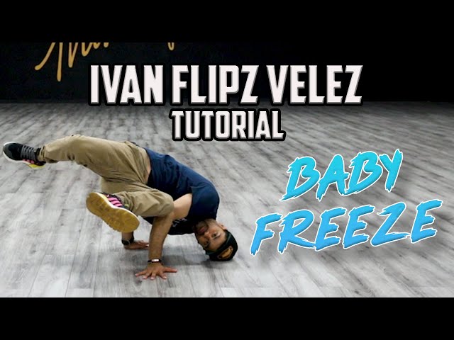 Baby Freeze (Breaking/B-Boy Dance Tutorials) Ivan Flipz Velez | MihranTV(@MIHRANKSTUDIOS)