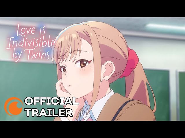 Love Is Indivisible by Twins | OFFICIAL TRAILER