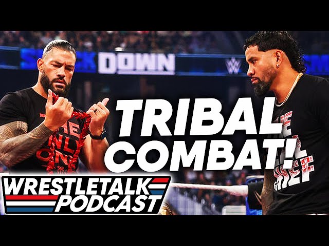 SummerSlam Set For TRIBAL COMBAT!! WWE SmackDown July 21, 2023 Review! | WrestleTalk Podcast