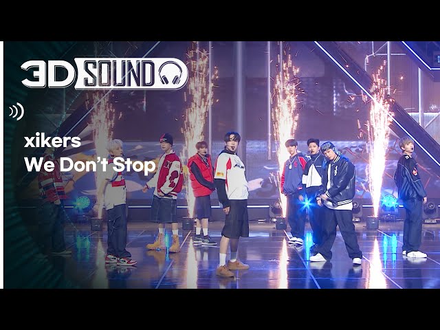 [3D SOUND] 🔊입체 음원 ver.🎧 싸이커스 - 위 돈트 스톱 (xikers - We Don't Stop) (Sound Remastered)