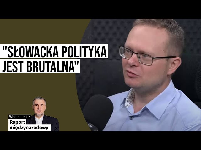 Raport międzynarodowy. "Słowacka polityka jest brutalna"