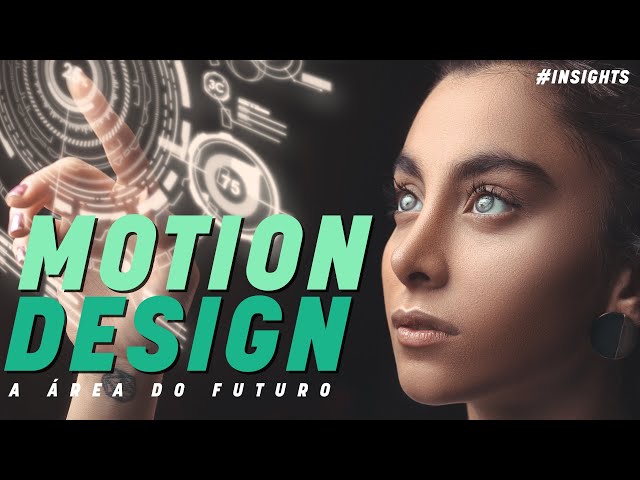 MOTION DESIGN: A ÁREA DO FUTURO