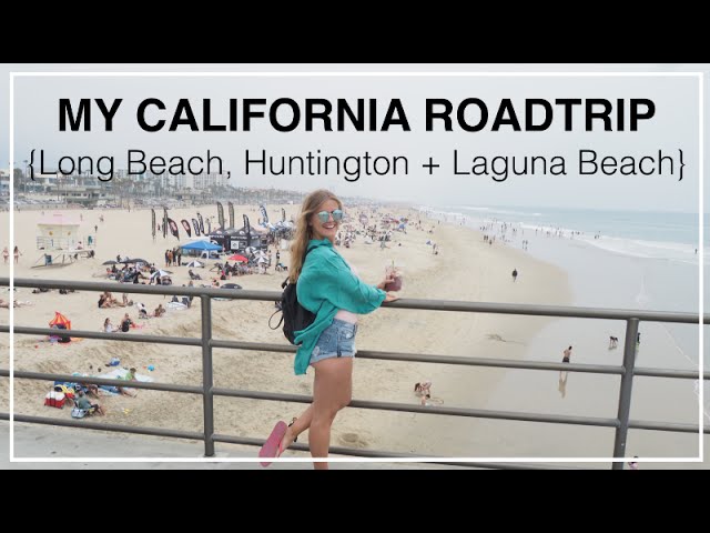PART 2 My California road trip: Long Beach, Huntington Beach, Laguna Beach and 1,000 steps beach