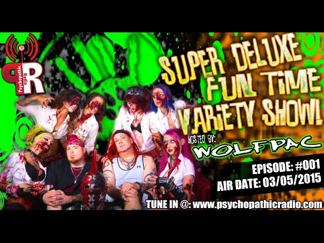 PSY Radio presents - Super Deluxe Fun Time Variety Show - March 5th, 2015
