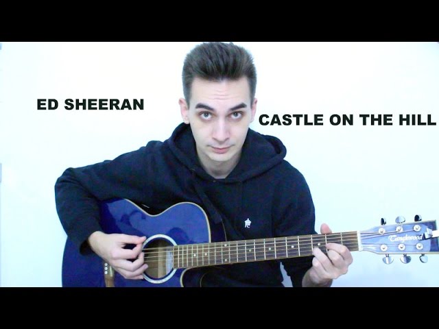 Ed Sheeran - Castle On The Hill (Cover)