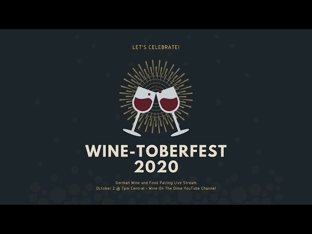 Wine-toberfest 2020! German Wine and Food Pairing Live Stream