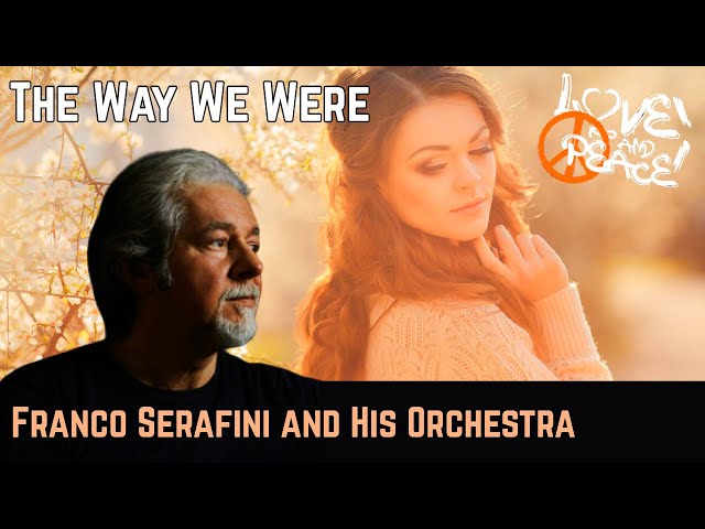 FRANCO SERAFINI: The Way We Were [Official Video]