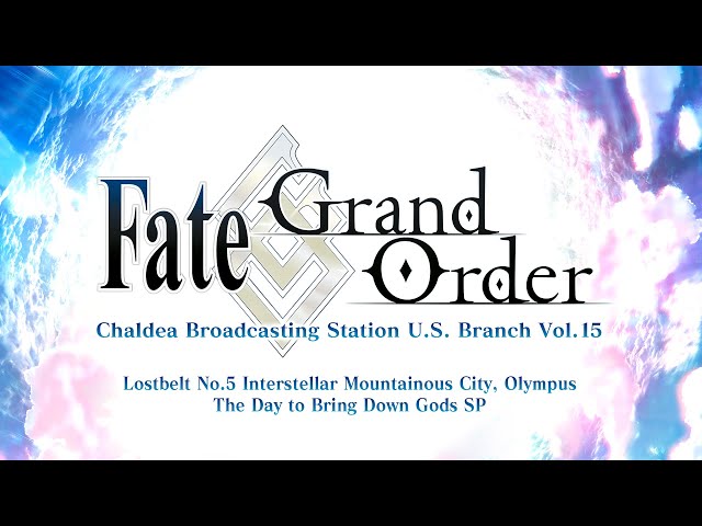 FGO Chaldea Broadcasting Station U.S. Branch Vol. 15