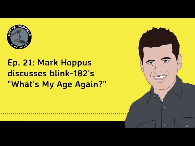 Ep. 21: Mark Hoppus discusses blink-182's "What's My Age Again?"