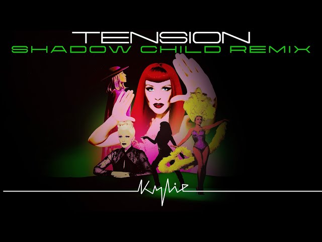 Kylie Minogue - Tension (Shadow Child Remix) (Official Audio)