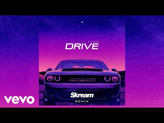 DJ Fresh - Drive (Skream Remix) [Audio]