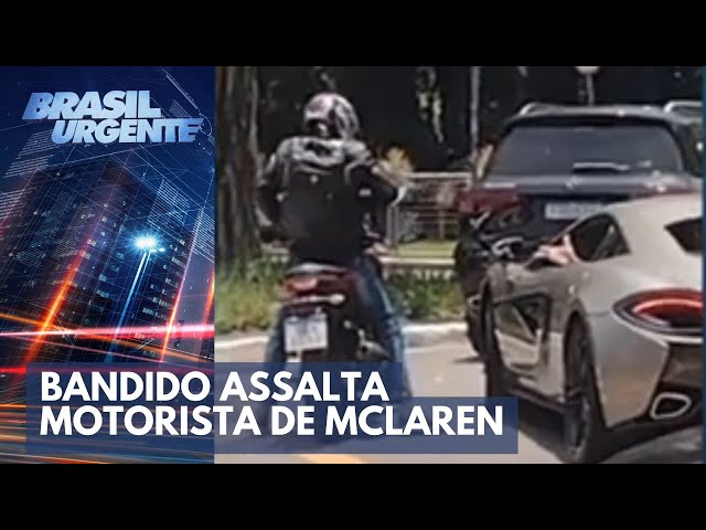 Cidade dos Assaltos: bandido assalta motorista em uma McLaren | Brasil Urgente