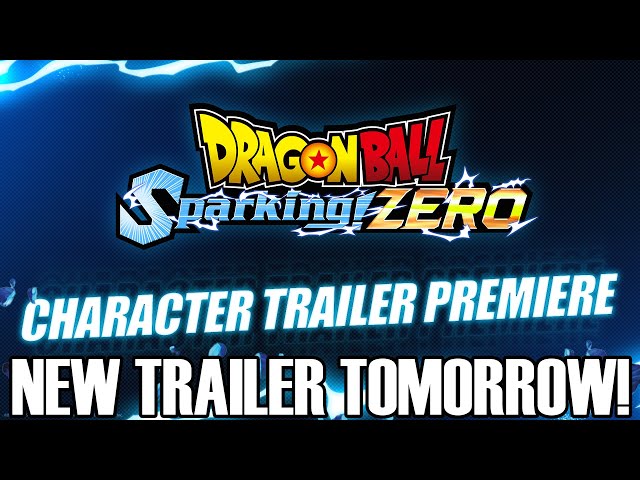 NEW DRAGON BALL SPARKING ZERO CHARACTER TRAILER PREMIERE DROPPING TOMORROW!!!