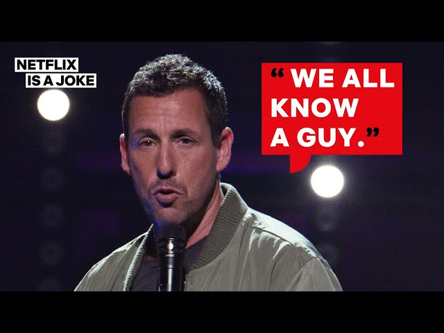 Adam Sandler "We All Know a Guy" (Full Song) | Netflix Is A Joke