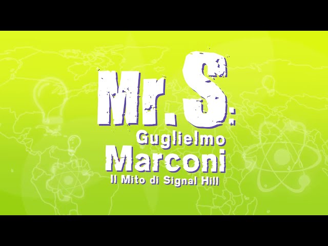 Mr. S: Guglielmo Marconi - il Mito di Signal Hill | Trailer