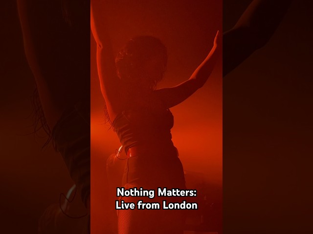 Nothing Matters: Live from London