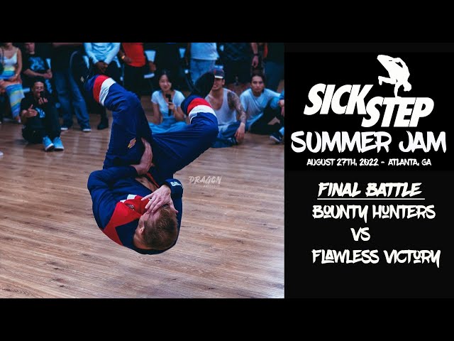 Sick Step Summer Jam 2022 | Final Battle | Bounty Hunters Vs Flawless Victory | Bboy Crumbs