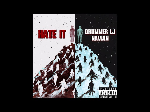 Drummer LJ & Navian - Hate It (Official Audio)