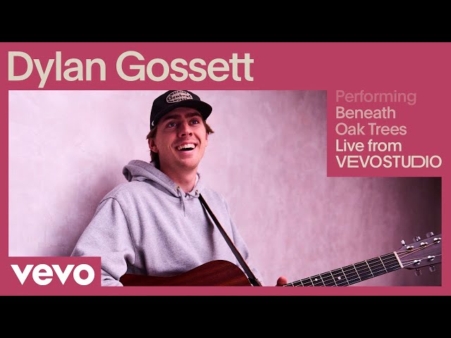 Dylan Gossett - Beneath Oak Trees (Live Performance) | Vevo
