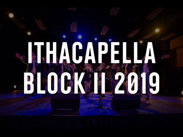 Ithacappella Block II Concert - 2019