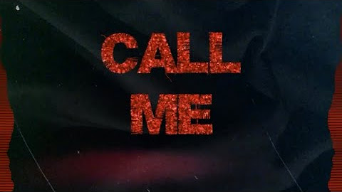 "Call Me" (Official Audio)
