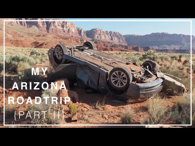 THE ACCIDENT... Arizona Roadtrip {Part 2}