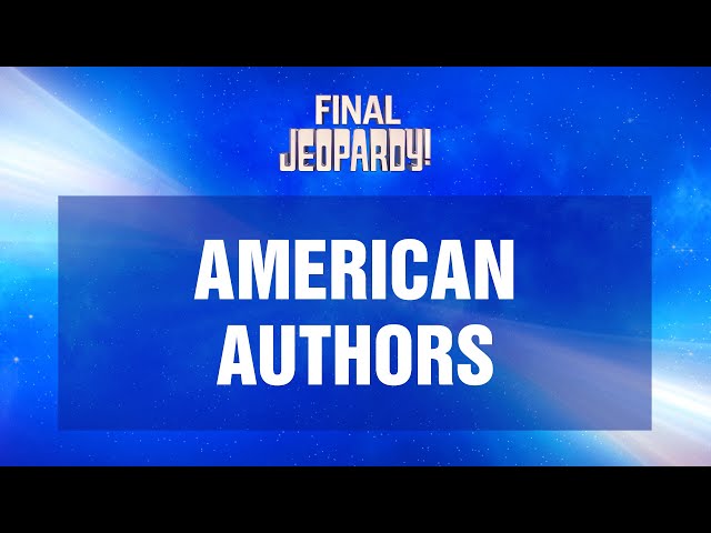 American Authors | Final Jeopardy! | JEOPARDY!