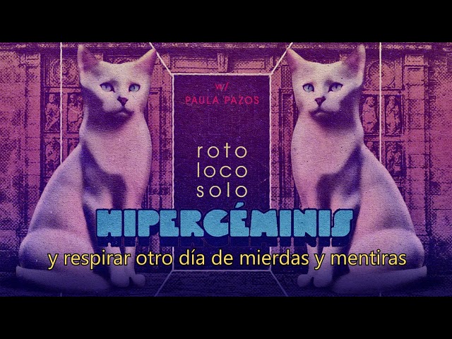 Hipergéminis with. Paula Pazos - Roto, Loco y Solo (lyric video)