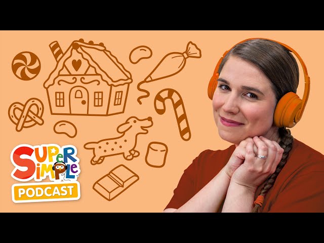 Gingerbread House | The Super Simple Podcast | Holiday Unwind for Kids