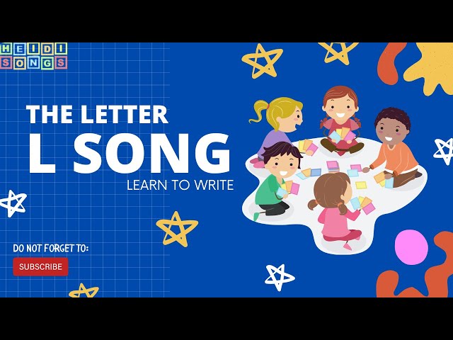 The Letter L Song – Learn to Write the Alphabet