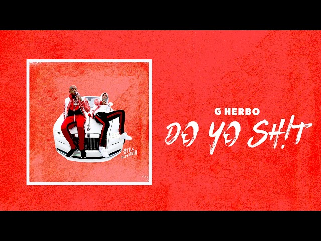 G Herbo - Do Your Sh!t (Official Audio)